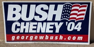 lot 567 image: Campaign Sign for BushCheney 04  X