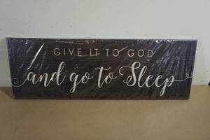 lot 44 image: NEW Give It To God and Go To Sleep Wall Sign