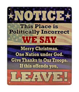 lot 19 image: This Place is Politically Incorrect Proud American Patriot Tin Metal Wall Mount Sign