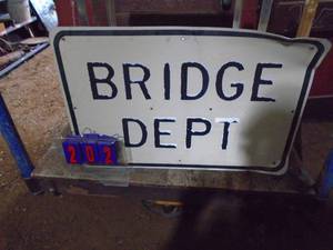 Bridge dept metal sign. As shown.