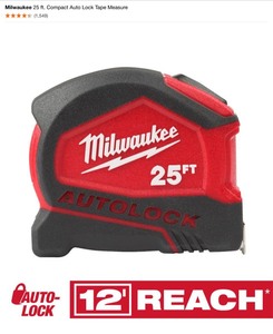 Milwaukee 25 ft. Compact Auto Lock Tape Measure & Milwaukee 16 ft. x 1-516 in. Gen II STUD Tape Measure with 17 ft. Reach See Pictures