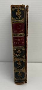 Antique Life Of Napoleon Lochart Vol. II Copyright 1829 The History Of Napoleon Bounaparte Vol. II (Cover Loose) 6 18 x 4 18