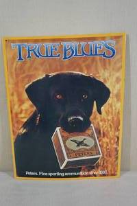 lot 185 image: Peters True Blues Ammunition Embossed Metal Sign