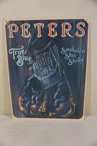 lot 186 image: Peters True Blues Smokeless Shot Shells Embossed Metal Sign