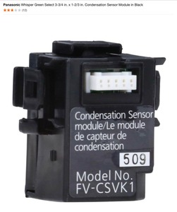 (2) Panasonic Whisper Green Select 3-34 in. x 1-23 in. Condensation Sensor Module in Black. See Pictures