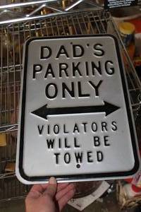 lot 179 image: Dads Parking Only Metal Sign