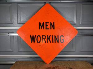 lot 221 image: Aluminum MEN WORKING Sign - 30 x 30 - NO SHIPPING