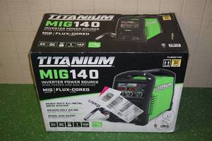 lot 127 image: NEW Titanium MIG140 140 Amp Wire Feed Welder - Inverter Source