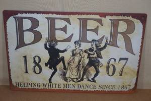 Tin Novelty Beer Sign - Helping White Men Dance