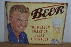 lot 122 image: Novelty Metal Sign - BeerReason I Wake Up Every Afternoon