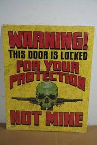 lot 125 image: Novelty Metal Sign - Door Locked For Your Protection, Not Mine
