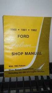 Ford Falcon Shop Manual. 1960, 61, 62, 63.