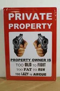 lot 95 image: Novelty Metal Sign - Private Property, Too OldFatLazy