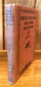 lot 380 image: Great Inventors and Their Inventions by Frank P. Bachman 1918