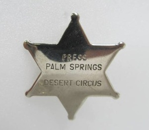 lot 214 image: Old Vintage Palm Springs Desert Circus PRESS Badge