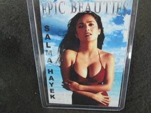 Epic Beauties Card- Salma Hayek...