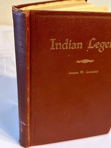 lot 315 image: Vintage Book Indian Legends by James W. Lesueur
