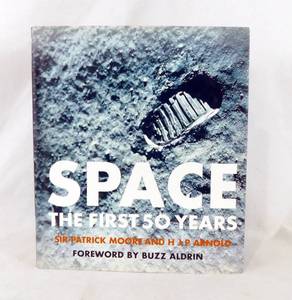lot 14 image: Space The First 50 Years Book by Sir Patrick Moor and HJP Arnold Foreword by Buzz Aldrin