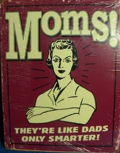 lot 53 image: Moms Theyre Like Dads Only Smarter Funny Fridge Magnet