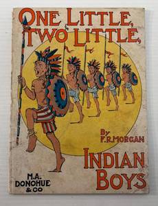 1930s-40s One Little, Two Little, Indian Boys By F.R. Morgan Indian Boys M.A. Donohue & Co. Sing A Song Series Book In Protective Sleeve