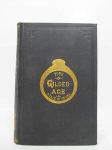 lot 143 image: Great Condition Antique Hardcover Book - The Gilded Age by Mark Twain - 1886
