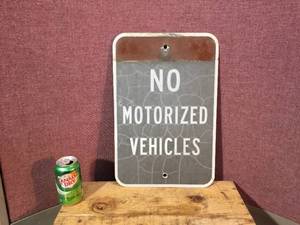 lot 80 image: No Motorized Vehicles Metal Sign