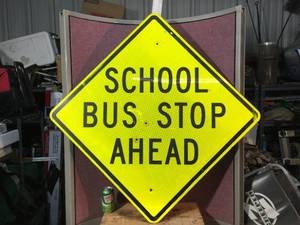 lot 82 image: School Bus STOP AHEAD Metal Sign