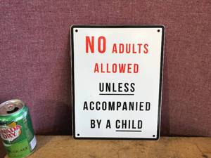 lot 151 image: No Adults Allowed... All Play All Day - 2 Sided Sign