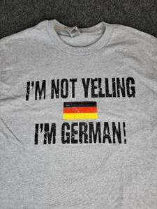 lot 831 image: Lot of (5) NEW 3XL Short Sleeved T-Shirts Im Not Yelling, Im German