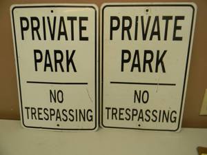 lot 63 image: 2 VINTAGE PRIVATE PARK - NO TRESPASSING SIGNS - COOL PIECES - APPROX 12 By 18 - SEE PICTURES