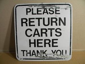 lot 39 image: Please Return Carts Here  Thank You Metal Sign