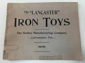 lot 52 image: 1906  The Lancaster Iron Toys The Hubley Manufacturing Company Toy Catalog