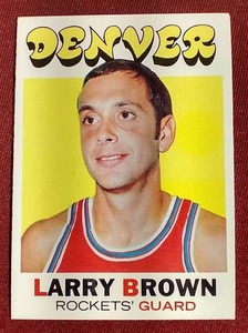lot 119 image: 1971-72 Topps Larry Brown Rookie Card