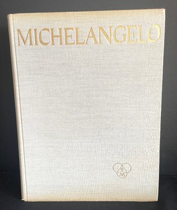 The Complete Work of Michelangelo by Reynal and Company