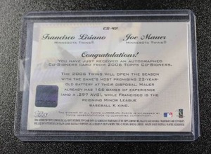 lot 63 image: 2006 Co Signers Dual Autograph Joe Mauer & Francisco Liriano #CS-42