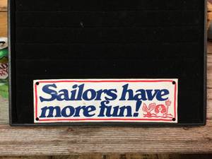 lot 140 image: Vintage Sailors Have More Fun Custom Metal Sign