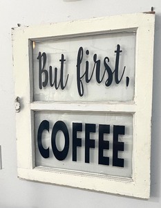 lot 110 image: But First Coffee Vintage Window Decor