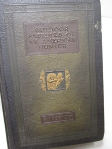 Teddy Roosevelt Outdoor Pastimes of an American Hunter