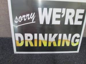 Metal Drinking Sign 16x12.5 inches...