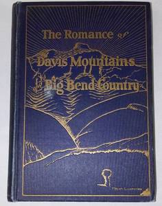 lot 386 image: Vintage The Romance of Davis Mountains Big Bend Country book. 1919