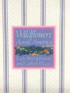 lot 373 image: Fabric Bound Wildflowers of America Hardcover Book Signed by Lady Bird Johnson