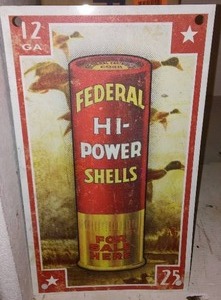 lot 316 image: Federal High Power Shells Metal Sign.