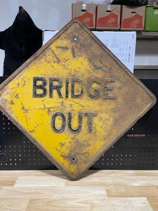 lot 43 image: Steel Bridge Out Sign
