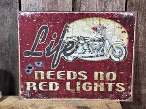 lot 48 image: Life Needs No Red Lights Old-Looking Metal Sign