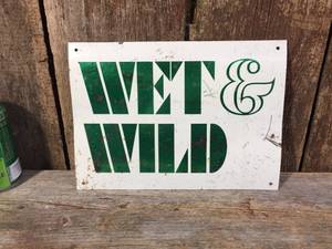 lot 268 image: Wet & Wild Old-Look Metal Sign