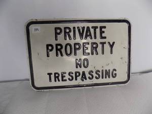 lot 133 image: Tin sign Private Property No trespassing