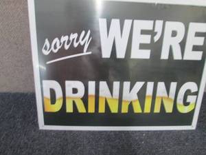 Metal Drinking Sign 16x12.5 inches...