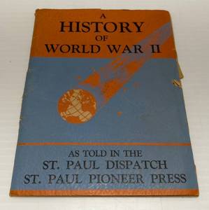 lot 209 image: VERY VERY RARE A History Of World War II As Told In The St. Paul Dispatch, St. Paul Pioneer Press Book With Miniature Paper Headings