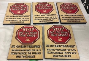 LOT OF 7) WOOD STOP DID YOU WASH YOUR HANDS 9X11 EACH