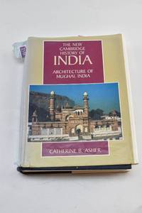 lot 15 image: The New Cambridge History of India Architecture of Mughal India by Catherine B. Asher